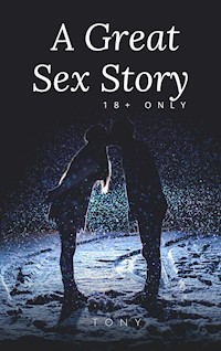 A Great Sex Story in Hindi - Tony - E-Book