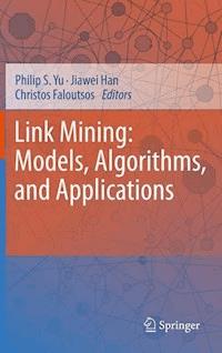 Link Mining: Models, Algorithms, and Applications -  - E-Book