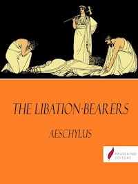 The Libation-Bearers - Aeschylus - E-Book