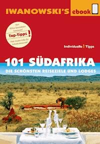101 Südafrika - Reiseführer von Iwanowski - Iwanowski Michael - E-Book
