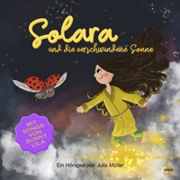 Solara und die verschwundene Sonne -  - Hörbuch