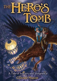 The Hero's Tomb - Conrad Mason - E-Book