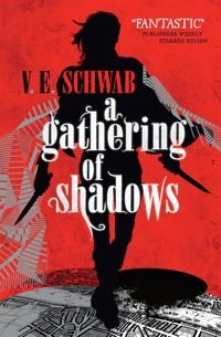 A Gathering of Shadows - V.E. Schwab - E-Book