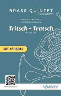 "Tritsch-Tratsch Polka" Brass quintet/ensemble and opt.Piano (parts) - Brass Series Glissato - E-Book