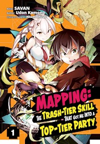 Mapping: The Trash-Tier Skill That Got Me Into a Top-Tier Party (Manga) Volume 1 - Udon Kamono - E-Book