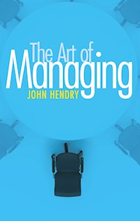 Art of Managing - John Hendry - E-Book