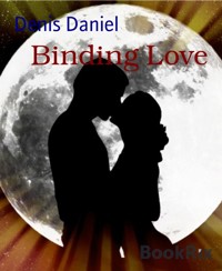 Binding Love - Denis Daniel - kostenlos E-Book