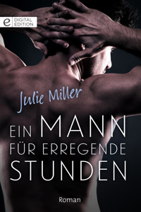 Ein Mann für erregende Stunden - Julie Miller - E-Book