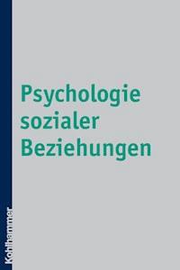 Psychologie sozialer Beziehungen - Horst Heidbrink - E-Book