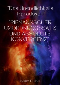 Das Unendlichkeits-Paradoxon - Heinz Duthel - E-Book