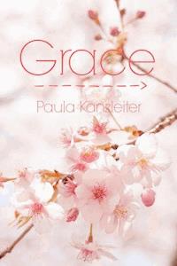 Grace - Paula Kanzleiter - E-Book