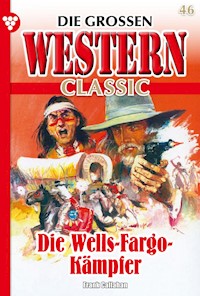 Die Wells-Fargo Kämpfer - Frank Callahan - E-Book