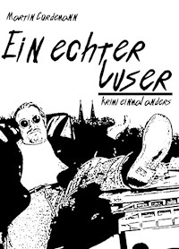 Ein echter Luser - Martin Cordemann - E-Book