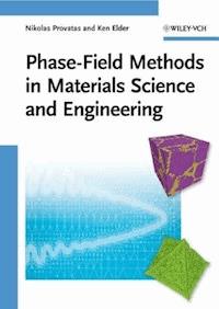 Phase-Field Methods in Materials Science and Engineering - Nikolas Provatas - E-Book