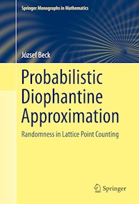 Probabilistic Diophantine Approximation - József Beck - E-Book