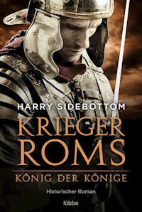Krieger Roms - König der Könige - Harry Sidebottom - E-Book
