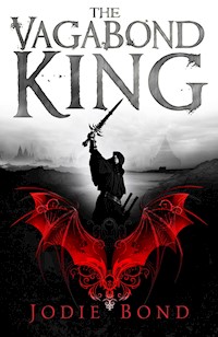 The Vagabond King - Jodie Bond - E-Book