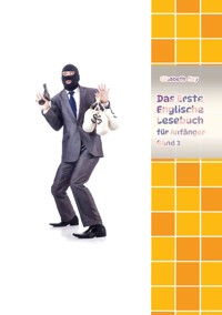 Lerne Englische Sprache mit dem Buch Das Erste Englische Lesebuch für Anfänger Band 3 - Elisabeth May - E-Book