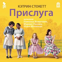 Прислуга - Кэтрин Стокетт - Hörbuch