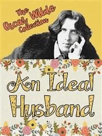 An Ideal Husband - Oscar Wilde - E-Book