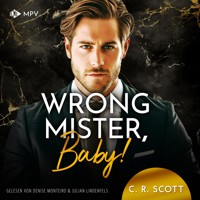 Wrong Mister, Baby! - C. R. Scott - Hörbuch