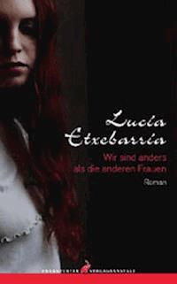 Wir sind anders als die anderen Frauen - Lucía Etxebarría - E-Book