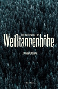 Weißtannenhöhe - Christof Weiglein - E-Book