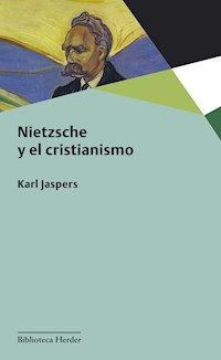 Nietzsche y el cristianismo - Karl Jaspers - E-Book