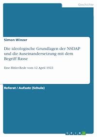 Die ideologische Grundlagen der NSDAP und die Auseinandersetzung mit dem Begriff Rasse - Simon Winzer - E-Book