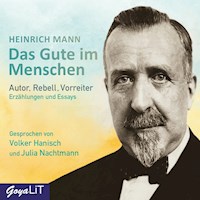 Das Gute im Menschen. Erzählungen und Essays - Heinrich Mann - Hörbuch