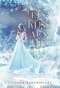 Ein Kuss aus Eis - Lilyana Ravenheart - E-Book