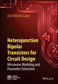 Heterojunction Bipolar Transistors for Circuit Design - Jianjun Gao - E-Book