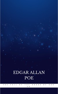 The Fall of the House of Usher - Edgar Allan Poe - E-Book