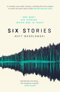 Six Stories - Matt Wesolowski - E-Book
