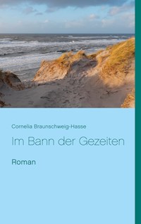 Im Bann der Gezeiten - Cornelia Braunschweig-Hasse - E-Book