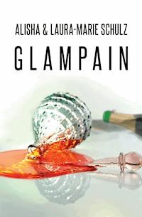 Glampain - Alisha & Laura-Marie Schulz - E-Book