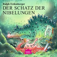 Der Schatz der Nibelungen - Ralph Erdenberger - Hörbuch