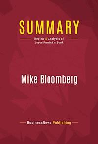 Summary: Mike Bloomberg - BusinessNews Publishing - E-Book