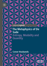 The Metaphysics of De Sade - Conor Husbands - E-Book