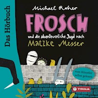 Frosch und die abenteuerliche Jagd nach Matzke Messer - Michael Roher - Hörbuch