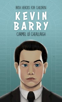 Kevin Barry - Carmel Uí Cheallaigh - E-Book