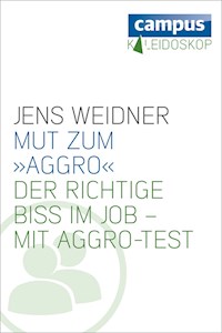 Mut zum »Aggro« - Jens Weidner - E-Book