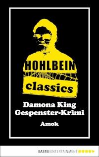 Hohlbein Classics - Amok - Wolfgang Hohlbein - E-Book