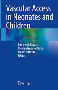 Vascular Access in Neonates and Children -  - E-Book
