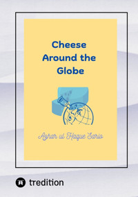Cheese Around the Globe - Azhar ul Haque Sario - E-Book
