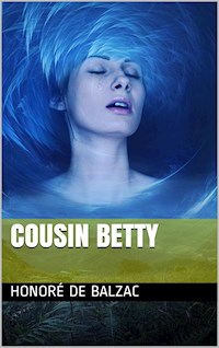Cousin Betty - Honore de Balzac - E-Book