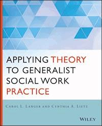 Applying Theory to Generalist Social Work Practice - Carol L. Langer - E-Book
