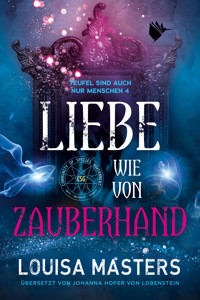 Liebe wie von Zauberhand - Louisa Masters - E-Book