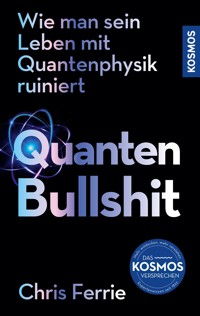 Quanten-Bullshit - Chris Ferrie - E-Book