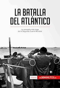 La batalla del Atlántico - Martin Wilfart - E-Book